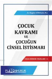 Çocuk Kavramı ve Çocuğun Cinsel İstismarı