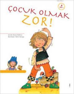 Çocuk Olmak Zor!; Erken Çocukluk Kitaplığı