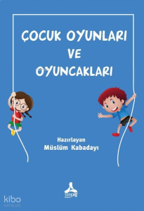Çocuk Oyunları ve Oyuncakları