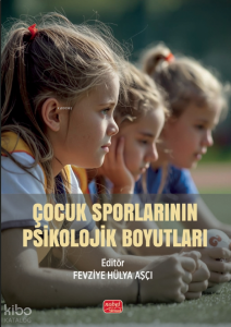 Çocuk Sporlarının Psikolojik Boyutları