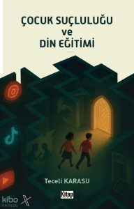 Çocuk Suçluluğu ve Din Eğitimi