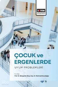 Çocuk ve Ergenlerde Uyum Problemleri