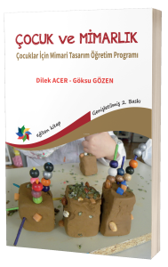 Çocuk Ve Mimarlık;Çocuklar İçin Mimari Tasarım Öğretim Programı