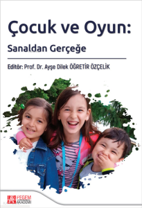 Çocuk ve Oyun: Sanaldan Gerçeğe