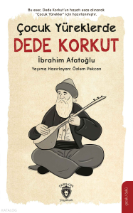 Çocuk Yüreklerde Dede Korkut