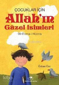 Çocuklar İçin Allah'ın Güzel İsimleri; 99 Esma- İ Hüsna