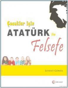 Çocuklar için Atatürk ile Felsefe