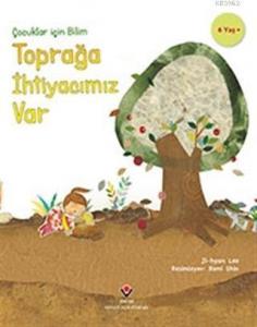 Çocuklar İçin Bilim - Toprağa İhtiyacımız Var