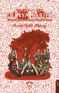 Çocuklar İçin Dünya Tarihi;(Osmanlı Medreselerinde Okutulan Kitap)