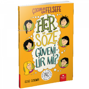 Çocuklar İçin Fels.- Her Söze Güvenilir mi?