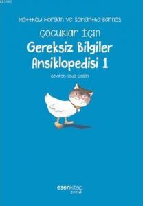 Çocuklar İçin Gereksiz Bilgiler Ansiklopedisi 1
