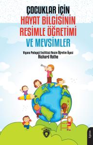 Çocuklar İçin Hayat Bilgisinin Resimle Öğretimi ve Mevsimler