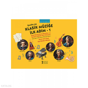 Çocuklar için Klasik Müziğe İlk Adım-1(Renkli/Resimli)