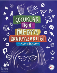Çocuklar İçin Medya Okuryazarlığı
