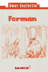 Çocuklar İçin Ömer Seyfettinden Seçmeler - Ferman