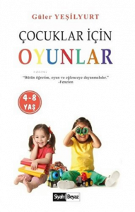 Çocuklar İçin Oyunlar (4-8 Yaş)