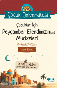 Çocuklar İçin Peygamber Efendimizin (Sav) Mucizeleri ;Çocuk Üniversitesi