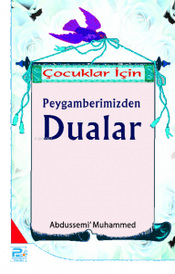 Çocuklar İçin Peygamberimizinden Dualar