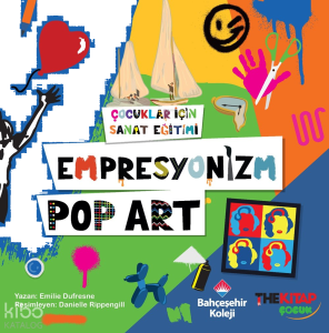 Çocuklar İçin Sanat Eğitimi – Empresyonizm Pop-Art