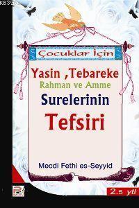 Çocuklar İçin Yasin, Teberake, Rahman ve Amme Sureleri Tefsiri