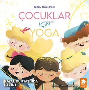 Çocuklar Için Yoga 2: Hayal Dünyasında Gezinti