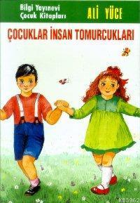 Çocuklar İnsan Tomurcukları