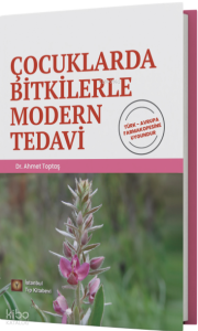 Çocuklarda Bitkilerle Modern Tedavi