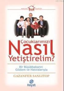 Çocuklarımızı Nasıl Yetiştirelim?