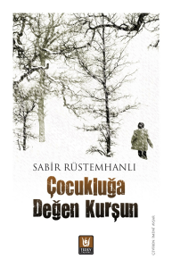 Çocukluğa Değen Kurşun