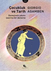 Çocukluk ve Tarih; Deneyimin yıkımı üzerine bir deneme