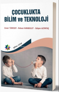 Çocuklukta Bilim ve Teknıoloji