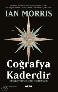 Coğrafya Kaderdir;Britanya ve Dünya: 10.000 Yıllık Bir Tarih