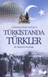 Coğrafya'dan Vatan'a Türkistanda Türkler