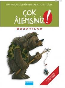 Çok Alemsiniz - Bozayılar; Hayvanlar Aleminden Şaşırtıcı Bilgiler