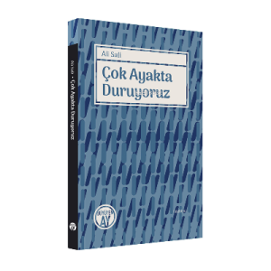 Çok Ayakta Duruyoruz