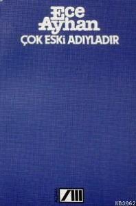 Çok Eski Adıyladır