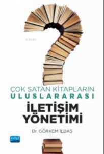 Çok Satan Kitapların Uluslararası İletişim Yönetimi