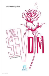 Çok Sevdim;Uğrunda Yaşamak