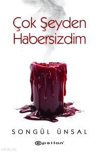 Çok Şeyden Habersizdim