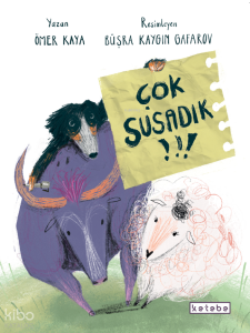 Çok Susadık!