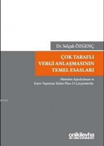 Çok Taraflı Vergi Anlaşmasının Temel Esasları