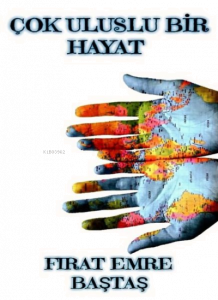 Çok Uluslu Bir Hayat
