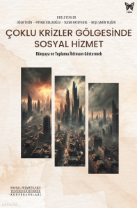 Çoklu Krizler Gölgesinde Sosyal Hizmet