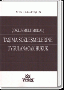Çoklu (Multimodal) Taşıma Sözleşmelerine Uygulanacak Hukuk