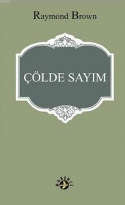 Çölde Sayım; Vaat Edilen Topraklara Yolculuk