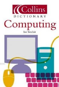Collins Dictionary of Computers & IT