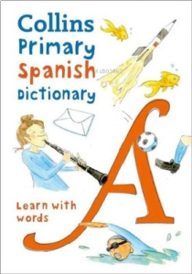 Collins Primary Spanish Dictionary -Learn with words