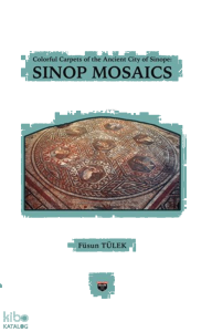Colorful Carpets of the Ancient City of Sinop - Sinop Mosaics
