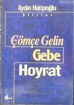Çömçe Gelin; Gebe/hoyrat