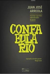 Confabulario; İnsanlığın Çılgınlıkları Hakkında Keskin Bir Yorum